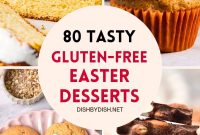 80 Gluten Free Easter Desserts for a Sweet Holiday