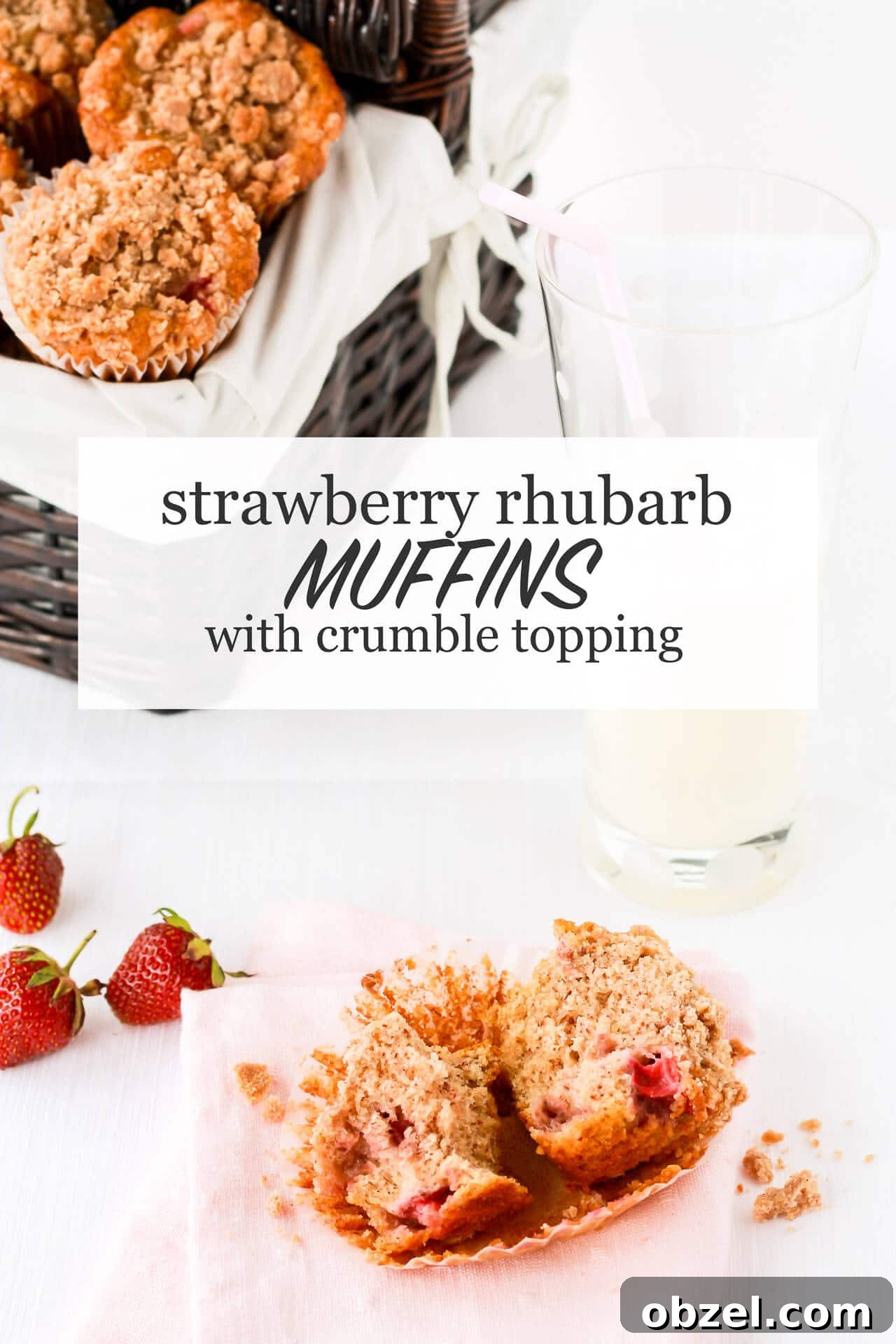 A basket of strawberry rhubarb muffins with crumble topping with a glass of milk and a muffin sliced open with fresh strawberries.